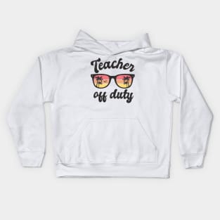 teacher off duty Kids Hoodie